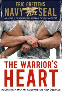 The Warrior's Heart by Eric Greitens