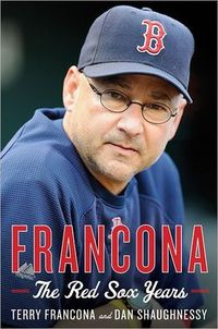 Francona: The Red Sox Years by Dan Shaughnessy
