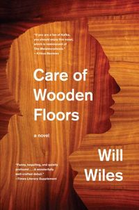 Care Of Wooden Floors by Will Wiles