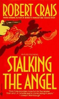 Stalking the Angel by Robert Crais