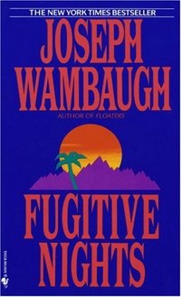 Fugitive Nights by Joseph Wambaugh