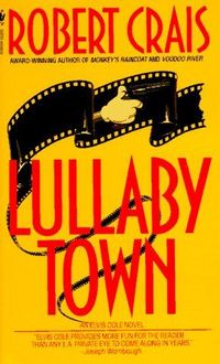 Lullaby Town by Robert Crais