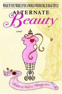 Alternate Beauty by Andrea Rains Waggener