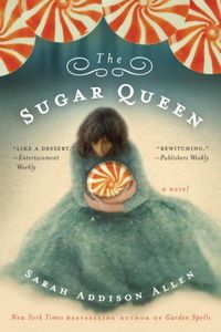 The Sugar Queen by Sarah Addison Allen
