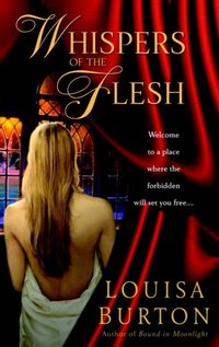 Whispers Of The Flesh by Louisa Burton