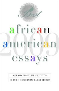 Best African American Essays: 2009 by Debra J. Dickerson