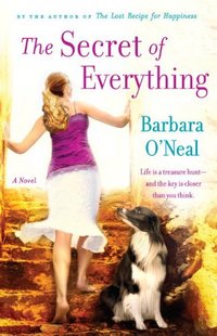 The Secret of Everything by Barbara O'Neal