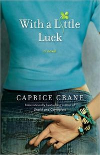 With A Little Luck by Caprice Crane