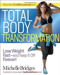 Total Body Transformation by Michelle Bridges
