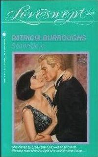 Scandalous by Patricia Burroughs
