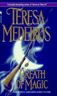 Breath Of Magic by Teresa Medeiros