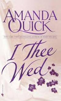 Excerpt of I Thee Wed by Amanda Quick