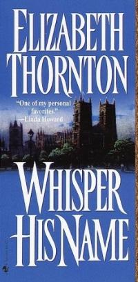 Whisper His Name by Elizabeth Thornton
