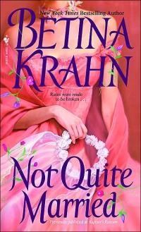 Not Quite Married by Betina Krahn