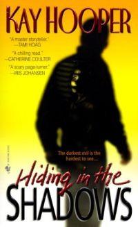 Hiding in the Shadows by Kay Hooper