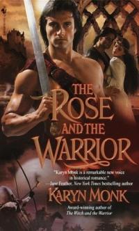 Rose and the Warrior by Karyn Monk