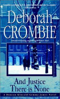 And Justice There is None by Deborah Crombie