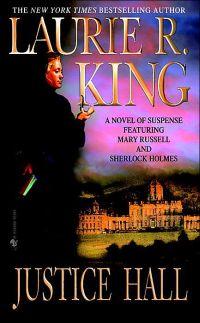 Justice Hall by Laurie R. King