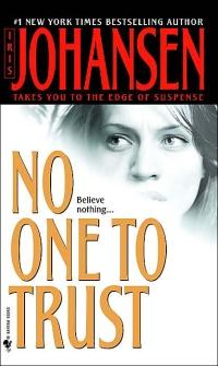 No One To Trust by Iris Johansen