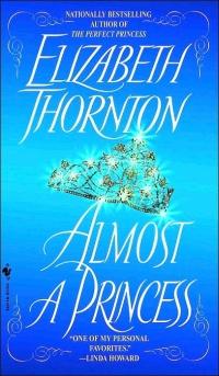 Almost a Princess by Elizabeth Thornton