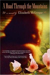 A Road Through the Mountains by Elizabeth McGregor