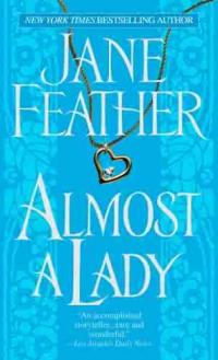 Almost a Lady by Jane Feather