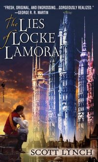 The Lies Of Locke Lamora by Scott Lynch