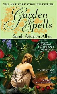 Garden Spells by Sarah Addison Allen