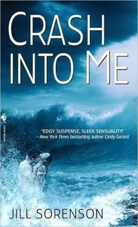 Crash Into Me by Jill Sorenson