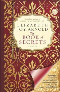 The Book Of Secrets by Elizabeth Joy Arnold