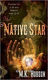 The Native Star by M. K. Hobson