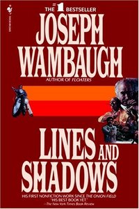 Lines and Shadows by Joseph Wambaugh
