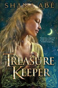 The Treasure Keeper by Shana Abe