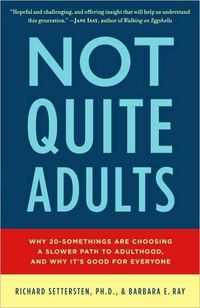 Not Quite Adults by Richard A. Settersten