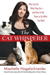 The Cat Whisperer by Mieshelle Nagelschneider