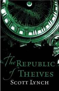 The Republic Of Thieves by Scott Lynch