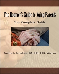 The Boomer's Guide To Aging Parents by Carolyn L. Rosenblatt
