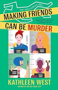 Making Friends Can Be Murder
