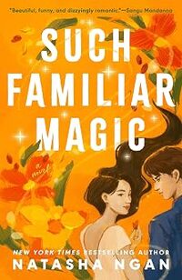 Such Familiar Magic