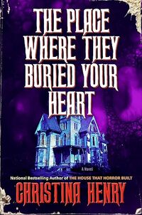 The Place Where They Buried Your Heart