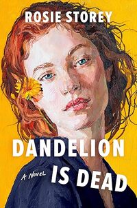 Dandelion Is Dead