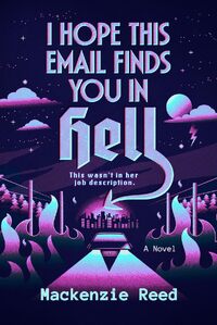 I Hope This Email Finds You in Hell