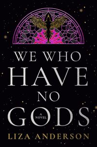 We Who Have No Gods