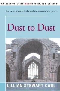 Dust to Dust by Lillian Stewart Carl