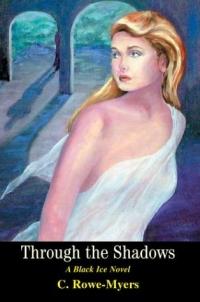 Through the Shadows by C. Rowe-Myers