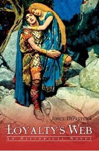 Loyalty's Web by Joyce DiPastena