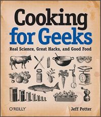 Cooking For Geeks by Jeff Potter