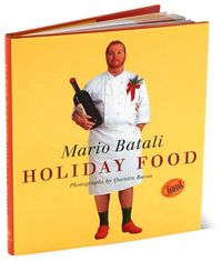 Mario Batali Holiday Food by Mario Batali