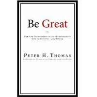 Be Great by Peter H. Thomas