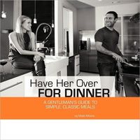 Have Her Over For Dinner by Matt Moore
